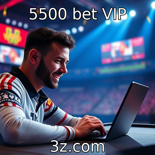 5500 bet VIP : Inovação tecnológica nas experiências de apostas ao vivo