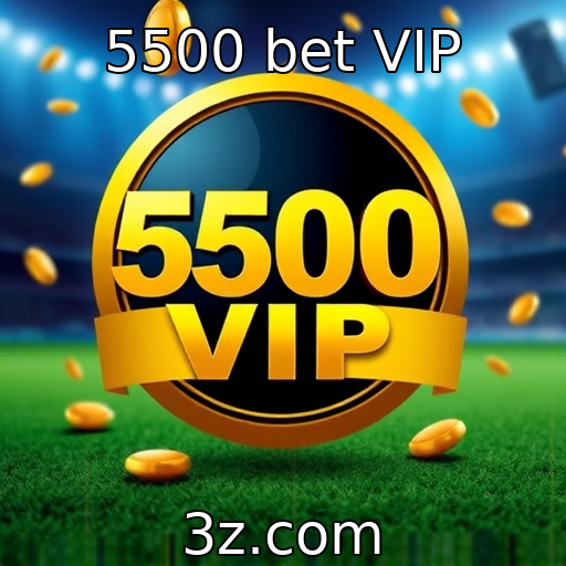 5500 bet VIP : Estratégias de marketing para plataformas de apostas